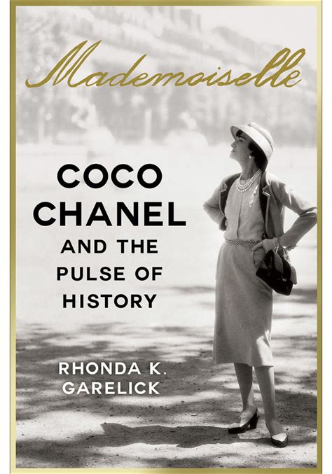 Mademoiselle : Coco Chanel and the Pulse of History 